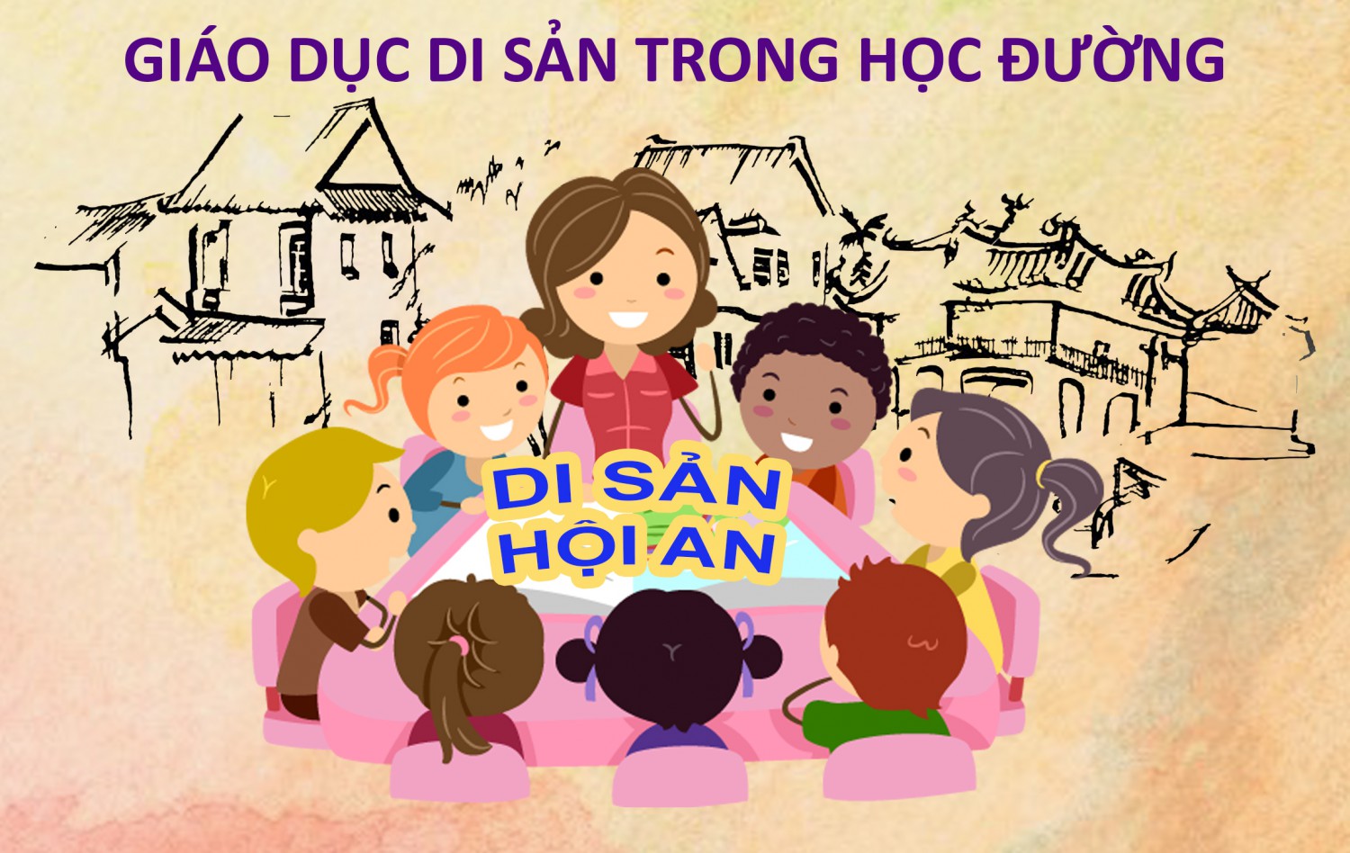 (Tiếng Việt) Thông qua bộ tài liệu giáo dục di sản trong học đường ở Hội An